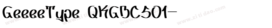 GeeeeType QKGBCS01字体转换